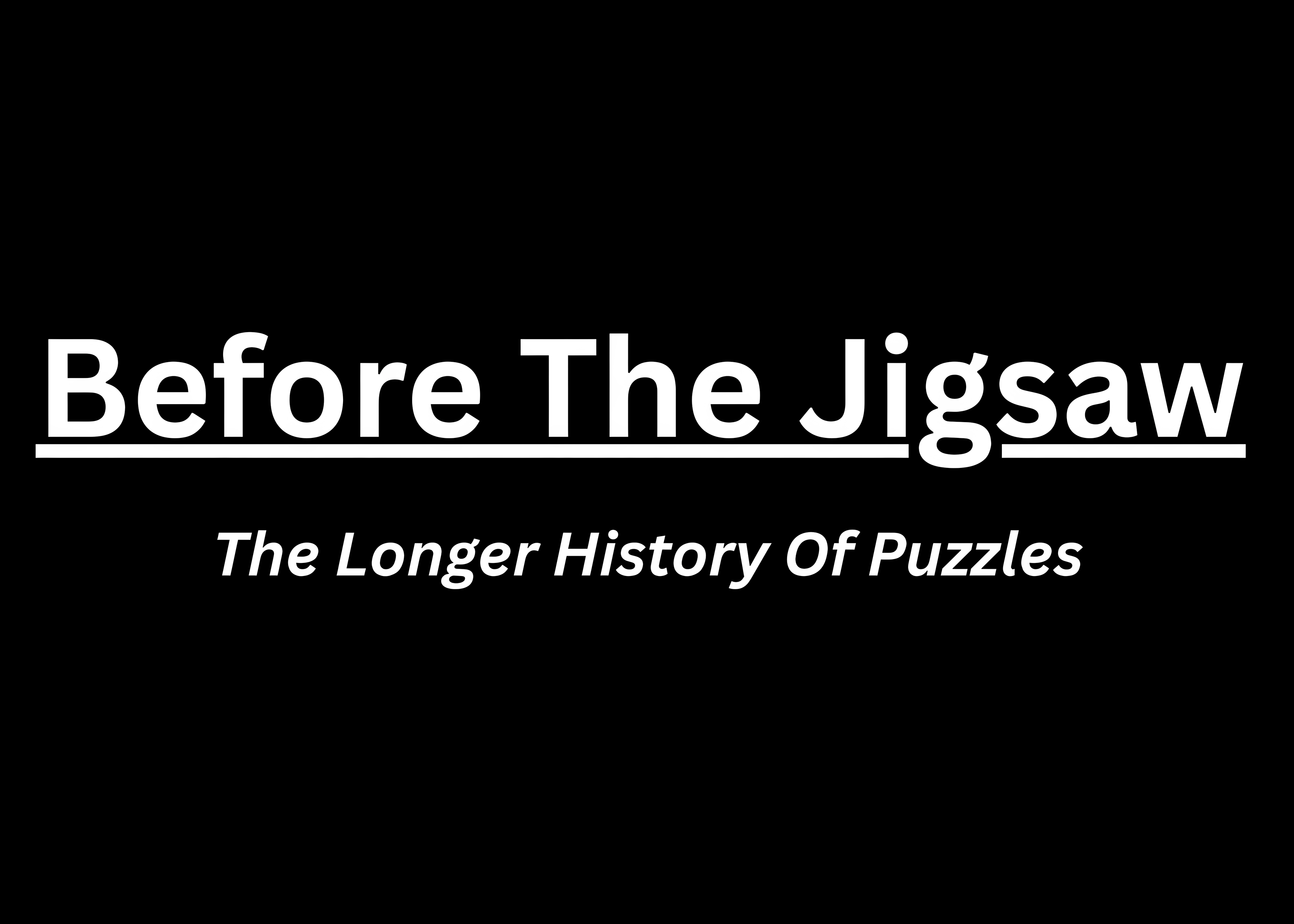 Before The Jigsaw, History Of Jigsaw Puzzles